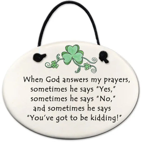 "When God answers...." Plaque