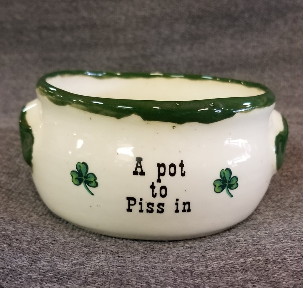 "A Pot to Piss In"