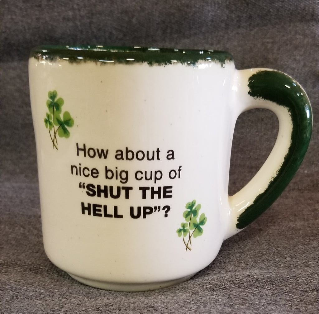 "Shut Up" Mug