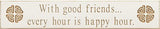 "With good friends..." Door Board