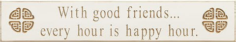 "With good friends..." Door Board