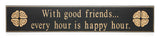 "With good friends..." Door Board